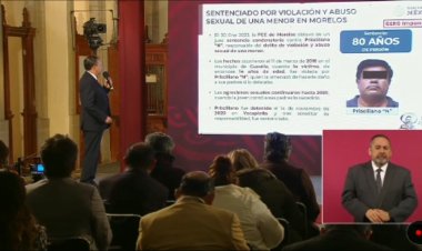 Resaltan en La Mañanera condena de 80 años en Cuautla