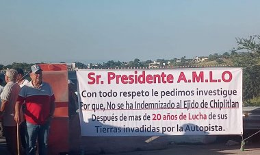 Pobladores de Chipitlán exigen a SICT pago por indemnización