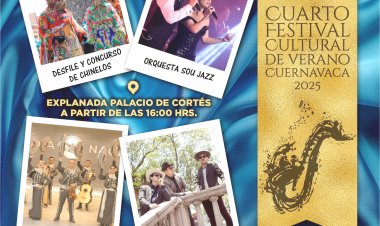 Cuernavaca invita a a todos avivir  el verano con arte música y tradición