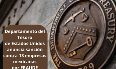 Por FRAUDE ligado al CJNG, EU, anuncia sanción contra 13 empresas mexicanas