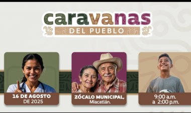 Llegan Caravanas del Pueblo este sábado al municipio de Miacatlán