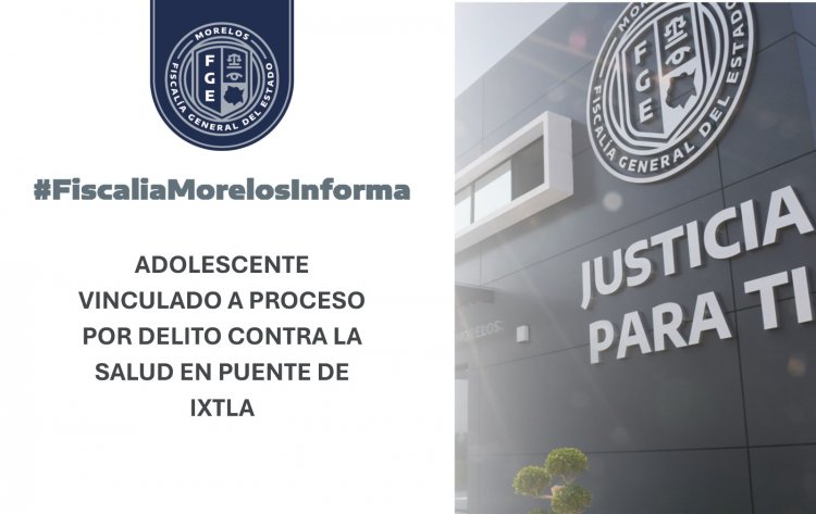 Un chaval, sorprendido con droga en P. de Ixtla, a juicio