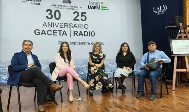 La UAEM celebra el legado de su  Gaceta y 25 años de Radio UAEM