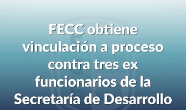 Enjuiciarán a exfuncionarios de Sria. de Desarrollo Sustentable