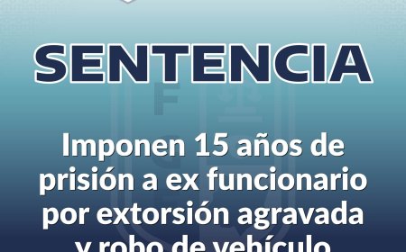 Falso funcionario extorsionó a víctima  por dinero y auto; 15 años de prisión