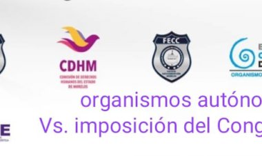 Rechazo categórico de organismos  autónomos a imposición de Congreso