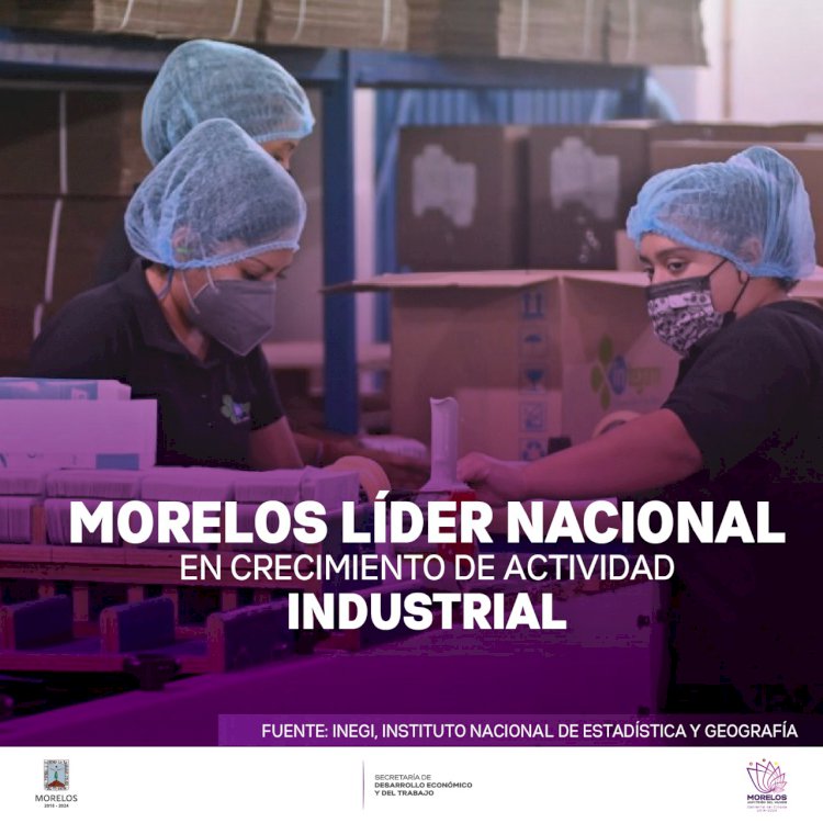 Morelos lidera en el país en crecimiento de actividad industrial